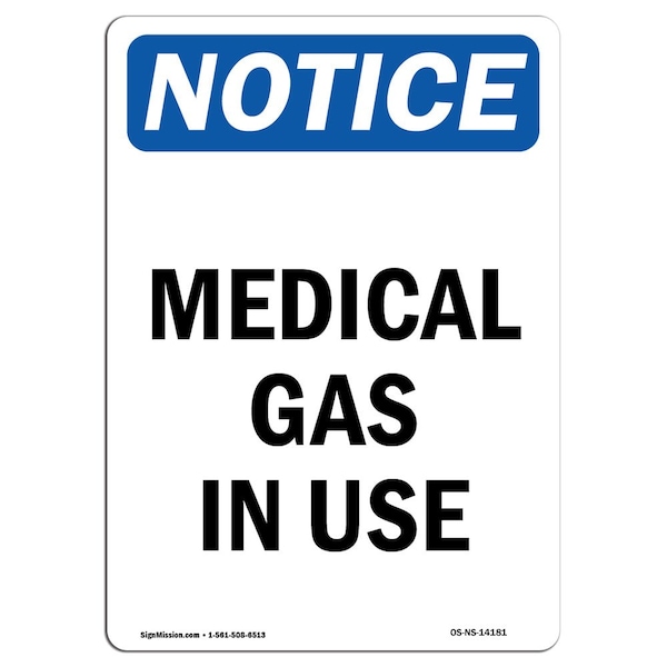 Safety Sign, OSHA Notice, 5" Height, Medical Gas In Use Sign, Portrait, 10PK